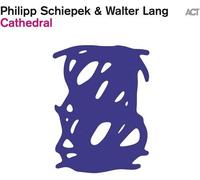 Philipp Schiepek & Walter Lang : Cathedral CD (2021) NEW Amazing Value