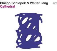Philipp Schiepek & Walter Lang Cathedral (CD) Album