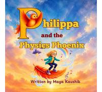 Philippa and the Physics Phoenix (A Little Spoon of Science)