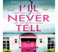 Philippa East I'll Never Tell Paperback Book Philippa East Multicolor