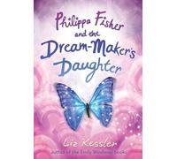 Philippa Fisher and the Dream-Maker's Daughter: 2