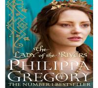 Philippa Gregory The Lady of the Rivers : Cousins' War 3 Paperback Book Philippa Gregory Multicolor