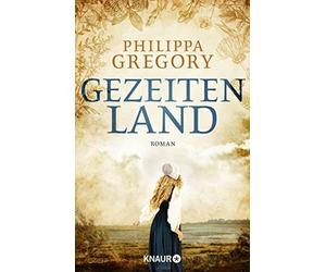 Philippa Gregory Ute Br Gezeitenland: Roman (Die Fairmile-Trilogie, (Paperback)