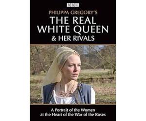 Philippa Gregory's The Real White Queen and Her Rivals [BBC] [Import]