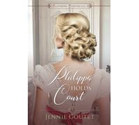 Philippa Holds Court (Clavering Chronicles)