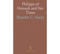 Philippa of Hainault and Her Times