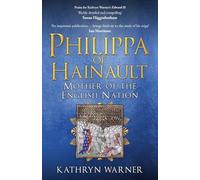 Philippa of Hainault: Mother of the English Nation