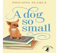 Philippa Pearce Dog So Small Paperback Book Philippa Pearce Multicolor