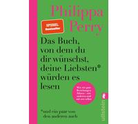 Philippa Perry Das Buch, von dem du dir wünschst, deine Liebsten wü (Paperback)