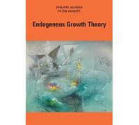 Philippe Aghion Peter W. Howitt Endogenous Growth Theory (Paperback)