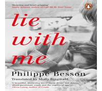 Philippe Besson Lie With Me : 'Stunning & heart-gripping' André Aciman Philippe Besson Multicolor