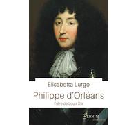Philippe d'Orleans: frere de Louis XIV