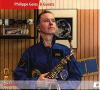 Philippe Geiss & Guests & Duo Ostinato - Galaxsax