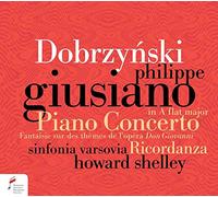 Philippe Giusiano; Howard Shelley; Sinfonia Varsovia - Dobrzynski: Piano Concerto Op. 2 & Fantaisie Op.59