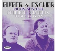 Philippe Graffin - Pijper & Escher: Violin Sonatas