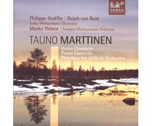 Philippe Graffin, Ralph van Raat, Marko Ylonen, Turku Philharmonic Orchestra & Tampere Philharmonic Orchestra - Tauno Marttinen: Violin Concerto, Piano Concerto, Phantasy for Cello & Orchestra