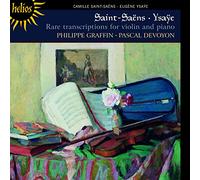 Philippe Graffin - Saint-Saens, Ysaye: Rare Transcriptions For Violin And Piano