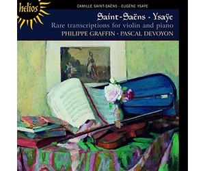 Philippe Graffin - Saint-Saens, Ysaye: Rare Transcriptions For Violin And Piano