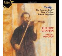 Philippe Graffin - Ysaye: Sonatas for solo violin & other works