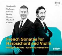 Johannes Pramsohler; Philippe Grisvard - French Sonatas For Harpsichord & Violin
