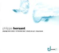 Philippe Hersant - Paysage Avec Ruines, Im Fremden Land (Izquierdo)