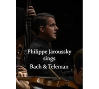 Philippe Jaroussky sings Bach & Telemann
