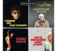 Philippe Sarde - L'homme Aux Yeux D'argent / Cours Prive / Une Etrange Affaie / Que Les Gros Salaries Levent Le Doigt!