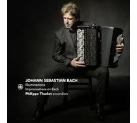 Philippe Thuriot - Illuminations - Improvisations on Bach