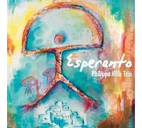 Philippe Villa Trio - Philippe Villa Trio - Esperanto