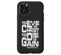 Philippians 1:21 "To Live Is Christ, To Die Is Gain" Case for iPhone 11 Pro