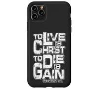 Philippians 1:21 "To Live Is Christ, To Die Is Gain" Case for iPhone 11 Pro Max