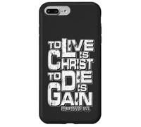 Philippians 1:21 "To Live Is Christ, To Die Is Gain" Case for iPhone 7 Plus/8 Plus