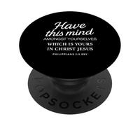 Philippians 2 5 Have This Mind Among Yourselves In Christ PopSockets Adhesive PopGrip