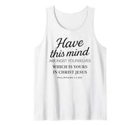 Philippians 2 5 Have This Mind Among Yourselves in Christ Tank Top