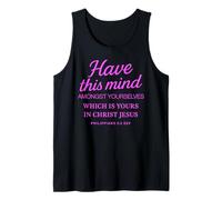 Philippians 2:5 Have This Mind Scripture Christ Jesus Prayer Tank Top