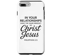 Philippians 2:5 Relationships Jesus Christ Scripture Bible Case for iPhone 7 Plus/8 Plus
