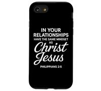Philippians 2:5 Relationships Jesus Christ Scripture Bible Case for iPhone SE (2020) / 7/8