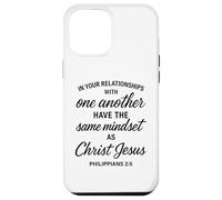 Philippians 2 5 Relationships Mindset Christ Scripture Bible Case for iPhone 12 Pro Max