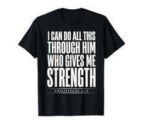 Philippians 4:13 Bible Verse Strength Christian Faith T-Shirt