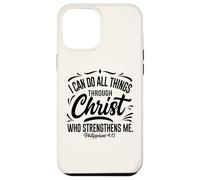 Philippians 4:13 I Can Do All Things | Bible Verse Christian Case for iPhone 12 Pro Max