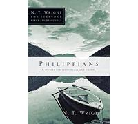 Philippians: 8 Studies for Individuals and Groups (N. T. Wright for Everyone Bible Study Guides)