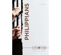 Philippians: A Chapter-by-Chapter Bible Study: An Easy to Use Study of an Entire Book of the Bible