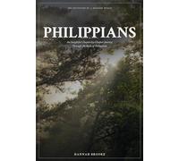 Philippians: A Chapter-by-Chapter Devotional and Bible Study Through the Book of Philippians for Women - Finding Joy, Peace, and Contentment When Life Is Hard (The Devotion of a Bedside Nurse)