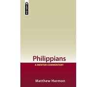 Philippians: A Mentor Commentary (Mentor Commentaries)