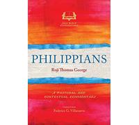 Philippians: A Pastoral and Contextual Commentary (Asia Bible Commentary Series)