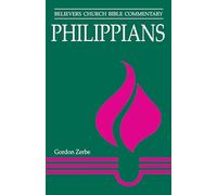 Philippians: Believers Church Bible Commentary