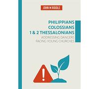 Philippians, Colossians, 1 & 2 Thessalonians