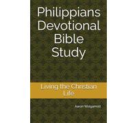 Philippians Devotional Bible Study: Living the Christian Life