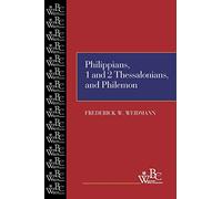 Philippians, First and Second Thessalonians, and Philemon (Westminster Bible Commentary)