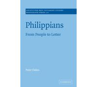 Philippians: From People to Letter: 110 (Society for New Testament Studies Monograph Series, Series Number 110)